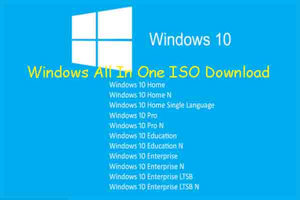 Windows 10 All In One Preactivated ISO Download (32 & 64 Bit) - MiniTool  Partition Wizard